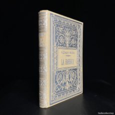 Libros antiguos: VICENTE BLASCO IBÁÑEZ - LA BARRACA - 1898 - F. SEMPERE