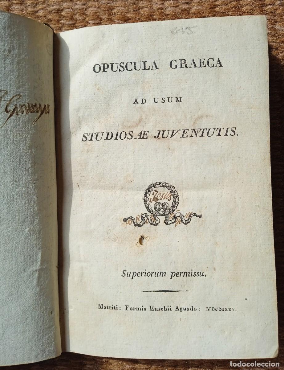 Libros antiguos: OPUSCULA GRAECA AD USUM - STUDIOS AE JUVENTUTIS 1825 - Foto 1