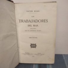 Libros antiguos: LOS TRABAJADORES DEL MAR. VICTOR HUGO. VERSIÓN ESPAÑOLA ANTONIO RIBOT. TOMO SEGUNDO. AÑO 1866. Lote 396246334
