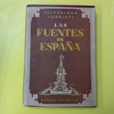 Libros antiguos: LAS FUENTES DE ESPAÑA - VICTORIANO JUARISTI - ESPASA-CALPE S.A. MADRID 1944. Lote 400638119