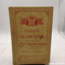 Libros antiguos: CUENTOS DE UNA REINA. CARMEN SYLVA. 1906. Lote 402445379