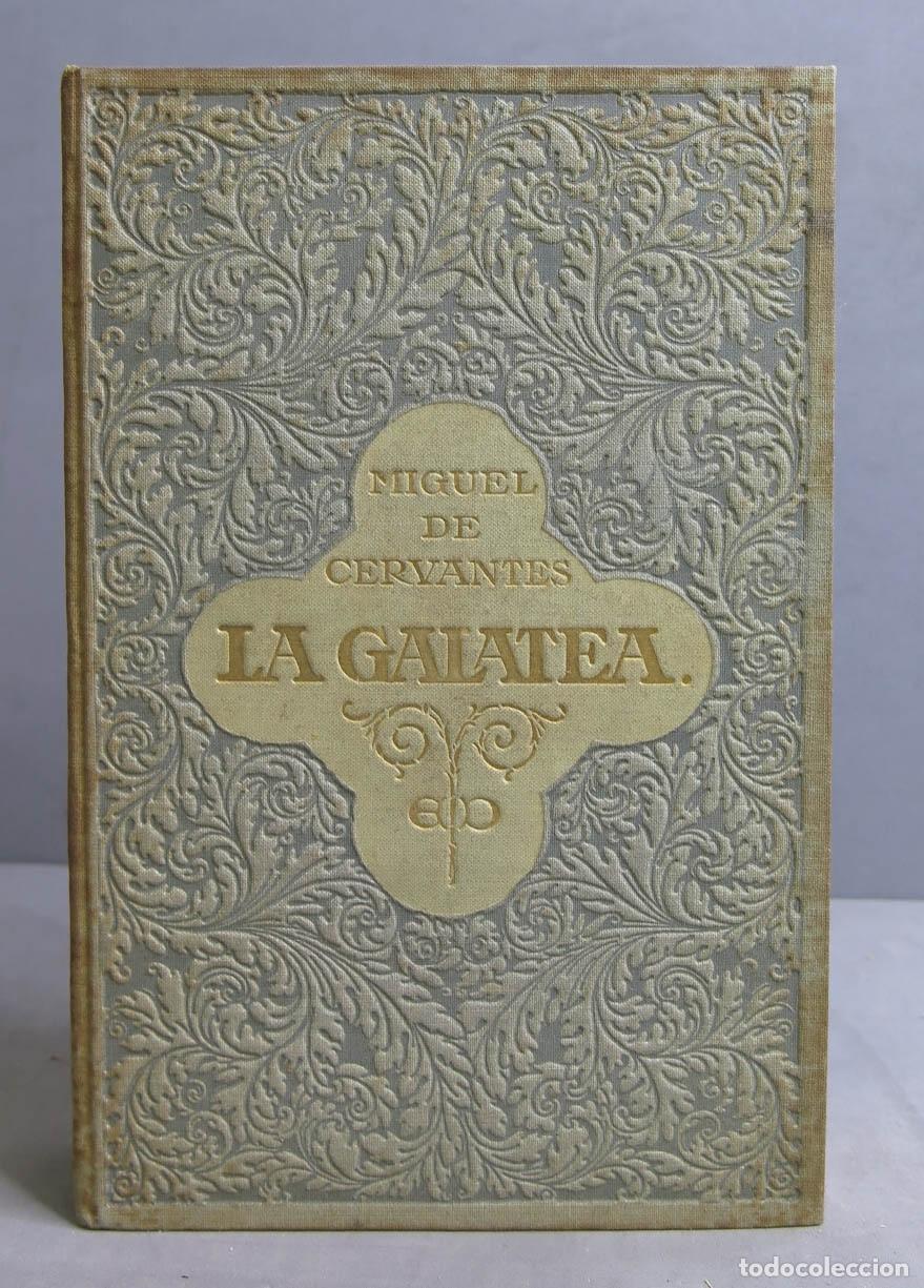 Libros antiguos: 1916. La Galatea. Miguel de Cervantes Saavedra - Foto 1