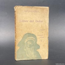 Libros antiguos: LLIBRE DEL DOLOR - JACINTO CAPELLA - PRÓLECH DE SANTIAGO RUSIÑOL. Lote 403013589