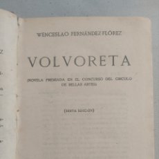Libros antiguos: VOLVORETA NOVELA DE WENCESLAO FERNÁNDEZ FLÓREZ. Lote 403190734