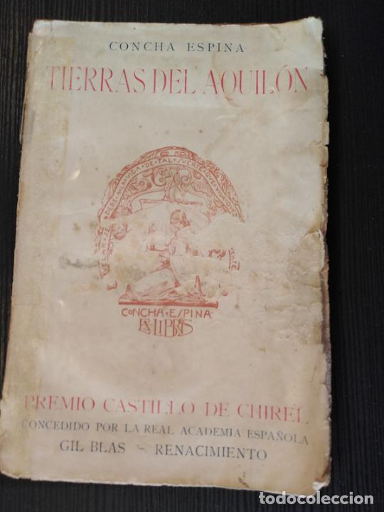 Libros antiguos: Tierras del Aquil&oacute;n - Concha Espina - Foto 1