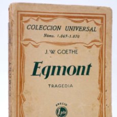 Libros antiguos: COLECCIÓN UNIVERSAL 1069-1070. EGMONT (J.W. GOETHE) ESPASA CALPE, 1929