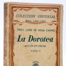 Libros antiguos: COLECCIÓN UNIVERSAL 1041-1043. LA DOROTEA TOMO 1 (FREY LOPE DE VEGA CARPIO) ESPASA CALPE, 1928