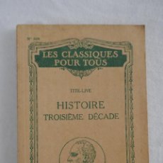 Libros antiguos: LES CLASSIQUES POUR TOURS - HISTOIRE TROISIÈME DÉCADE - TITE LIVE -