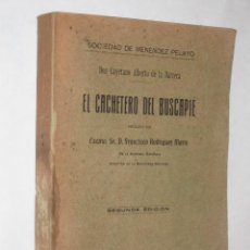 Libros antiguos: EL CACHETERO DEL BUSCAPIÉ, POR CAYETANO ALBERTO DE LA BARRERA. 1916. SANTANDER, CERVANTES, QUIJOTE