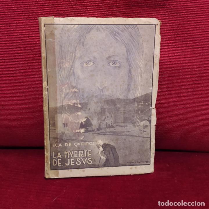 Libros antiguos: La muerte de Jes&uacute;s - Queiroz, E&ccedil;a de - Foto 1