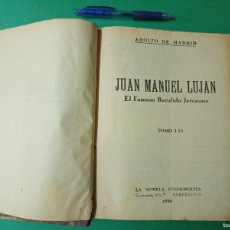 Libros antiguos: ANTIGUO LIBRO JUAN MANUEL LUJAN EL FAMOSO BANDIDO JEREZANO. TOMO III. BARCELONA 1930.