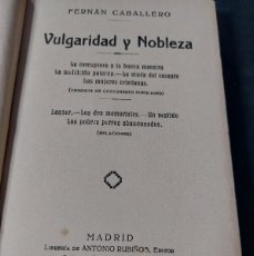 Libros antiguos: VULGARIDAD Y NOBLEZA - FERNAN CABALLERO- 1924
