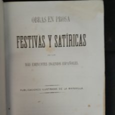 Libros antiguos: L-7653. OBRAS EN PROSA FESTIVAS Y SATÍRICAS DE LOS MÁS EMINENTES INGENIOS ESPAÑOLES.