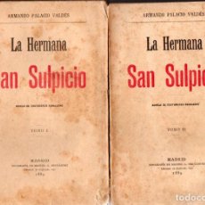 Libros antiguos: ARMANDO PALACIO VALDÉS : LA HERMANA SAN SULPICIO - DOS TOMOS (1889) PRIMERA EDICIÓN