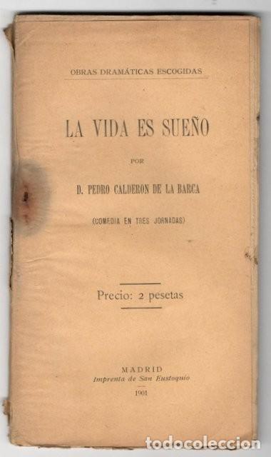 Libros antiguos: CALDERON DE LA BARCA, Pedro: LA VIDA ES SUE&Ntilde;O. 1901 - Foto 1