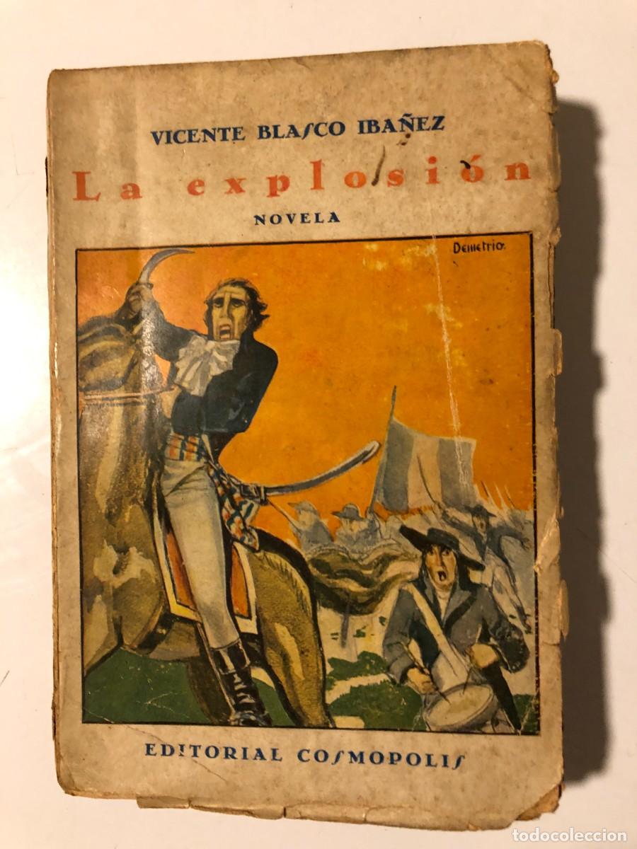Libros antiguos: BLASCO IB&Aacute;&Ntilde;EZ: - LA EXPLOSI&Oacute;N - (COSM&Oacute;POLIS, 1928) - Foto 1