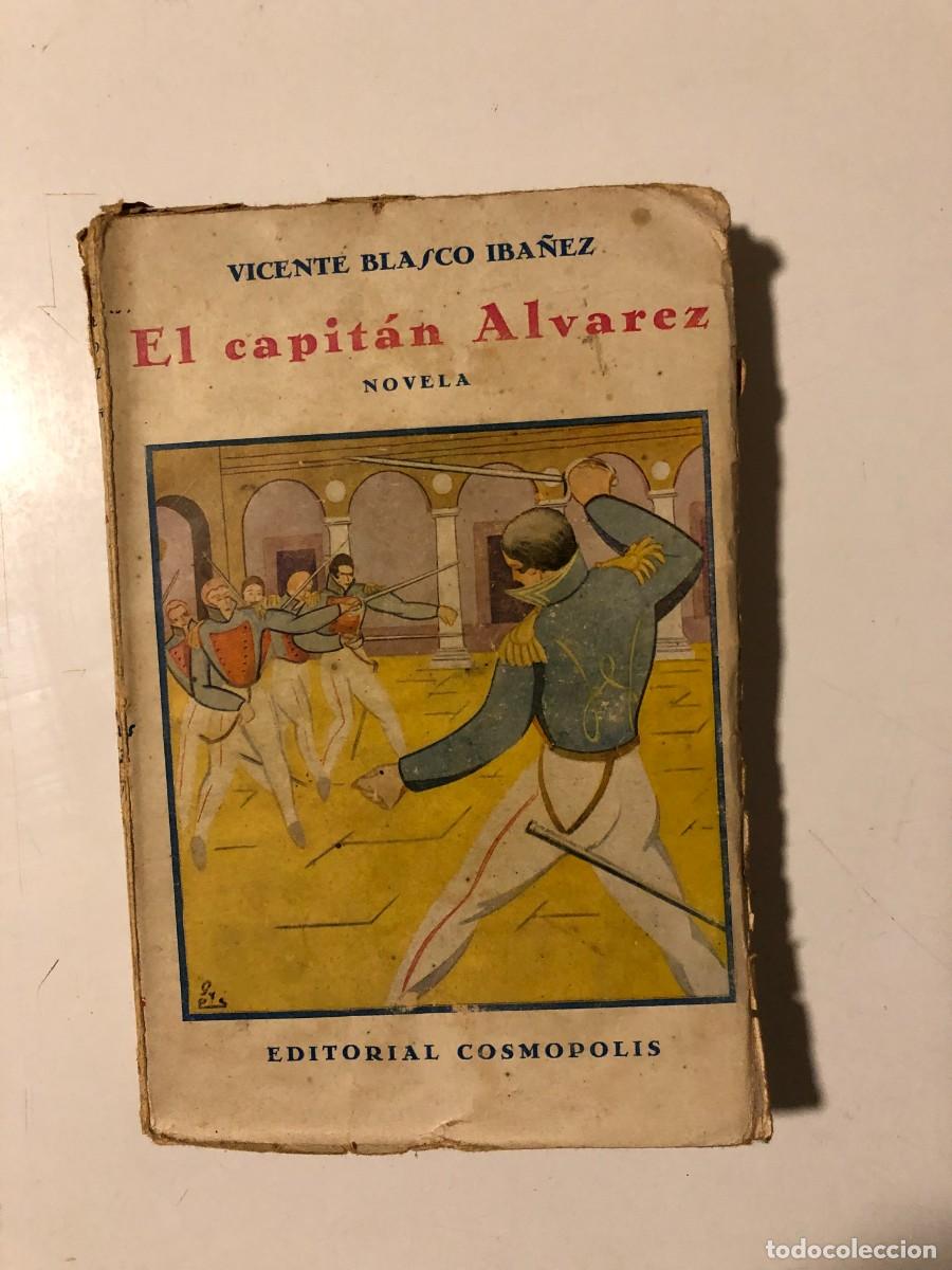 Libros antiguos: BLASCO IB&Aacute;&Ntilde;EZ: - EL CAPITAN ALVAREZ - (COSM&Oacute;POLIS, 1928) - Foto 1