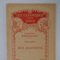 Libros antiguos: COLLECTION ETRANGERE - LES CLASSIQUES POUR TOUS - CERVANTES - DON QUICHOTTE I, PARIS.