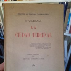 Libros antiguos: RARO. LITERATURA. LA CIUDAD TERRENAL, G. CIMBALI, BARCELONA, 1910, L37 VISITA MI PERFIL.