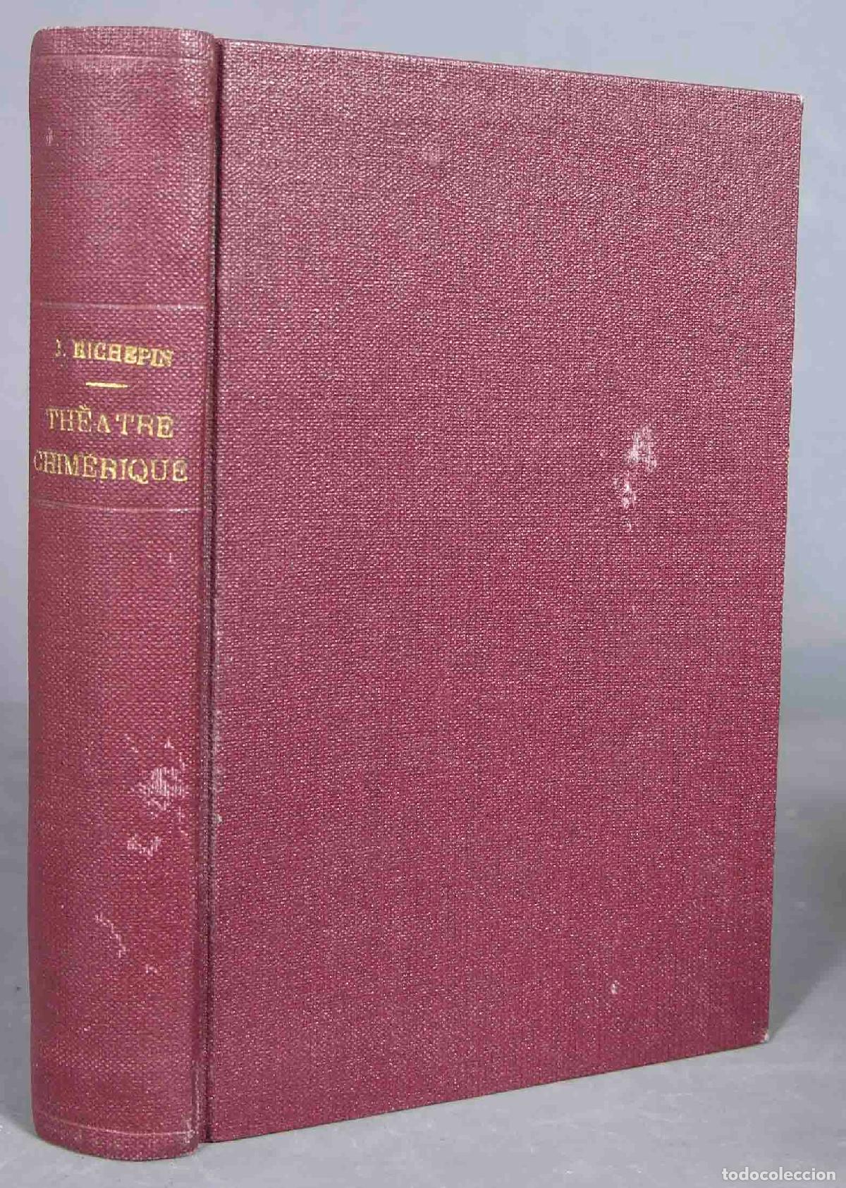 Libros antiguos: Th&eacute;atre chim&eacute;rique. Richepin. 1896 - Foto 1