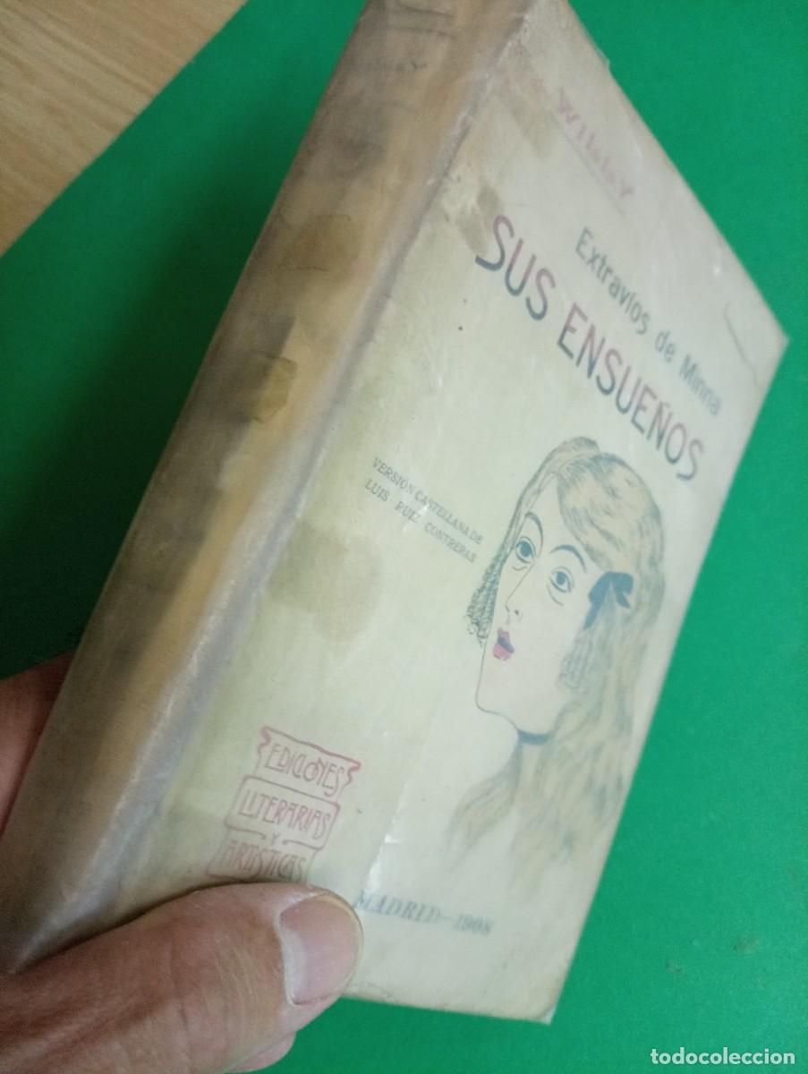 Libros antiguos: Antiguo libro Extrav&iacute;os de Minna SUS ENSUE&Ntilde;OS. Madrid 1908. - Foto 6
