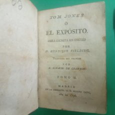 Libros antiguos: ANTIGUO LIBRO TOM JONES O EL EXPOSITO. TOMO II. MADRID 1796.