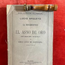 Libros antiguos: LUCIO APULEYO. LA METAMORFOSIS O EL ASNO DE ORO. MADRID, 1890