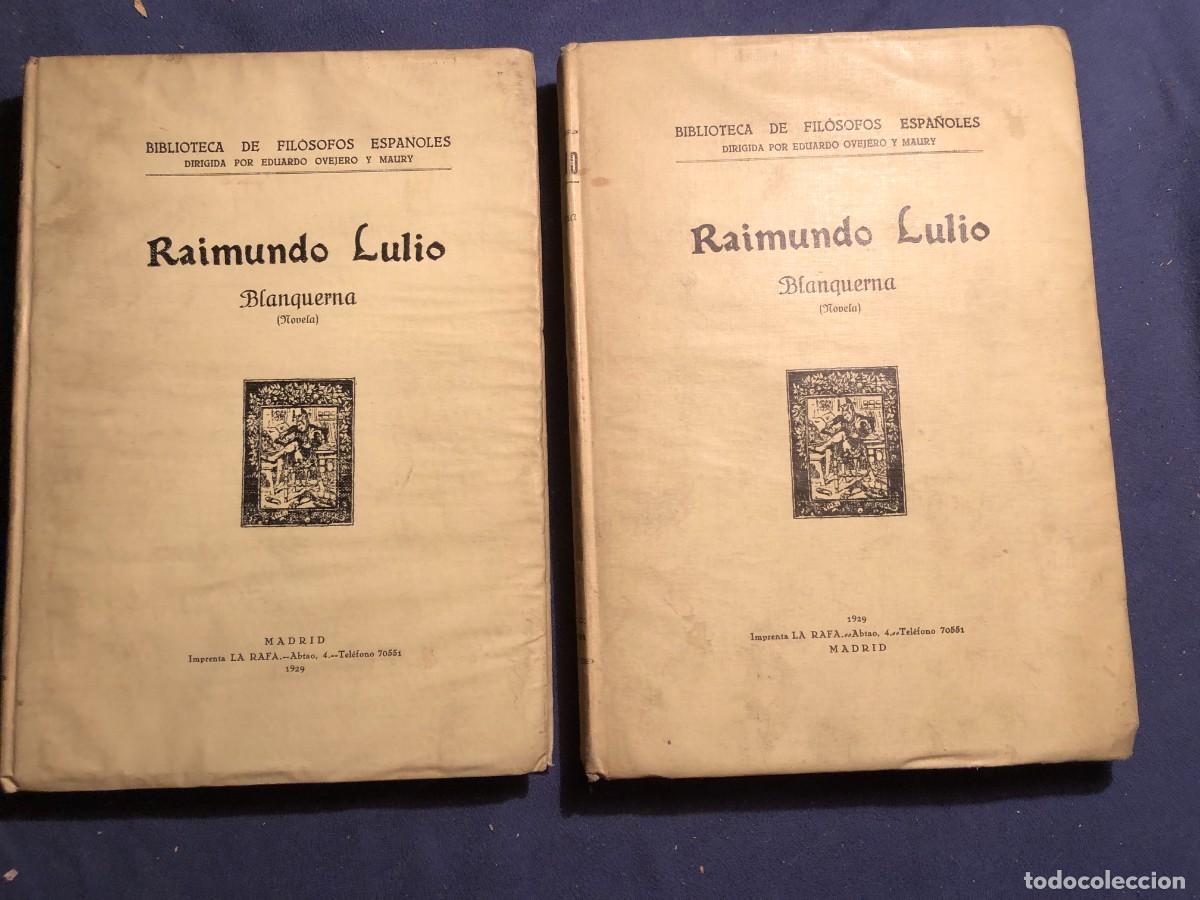 Libros antiguos: RAIMUNDO LULIO: - BLANQUERNA (NOVELA) - (2 TOMOS) (1929) - Foto 1