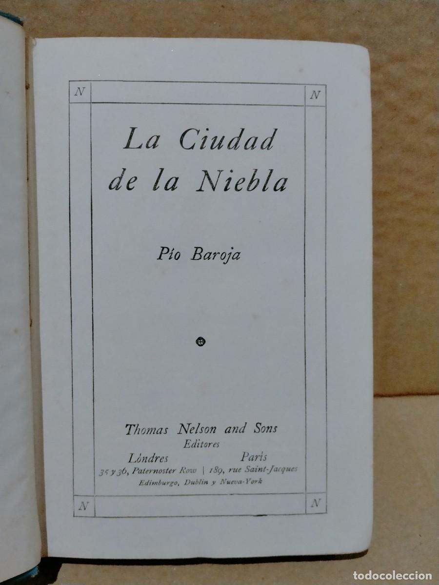 Libros antiguos: P&Iacute;O BAROJA. LA CIUDAD DE LA NIEBLA .NELSON EDITORES - Foto 2