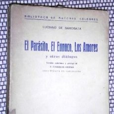 Libros antiguos: EL PARÁSITO, EL EUNUCO, LOS AMORES Y OTROS DIÁLOGOS / LUCIANO DE SAMOSATA / ED. AMÉRICA MADRID S/F