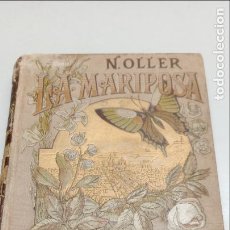 Libros antiguos: LA MARIPOSA. NARCISO OLLER ”ARTE Y LETRAS”. 1882, TRADUCIDA FELIPE B. NAVARRO, E. ZOLA, D. BAIXERAS