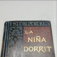 Libros antiguos: LA NIÑA DORRIT CARLOS DICKENS 1885 TOMO I BIBLIOTECA ARTE Y LETRAS, E. LEOPOLDO DE VERNEUIL, M. FOIX