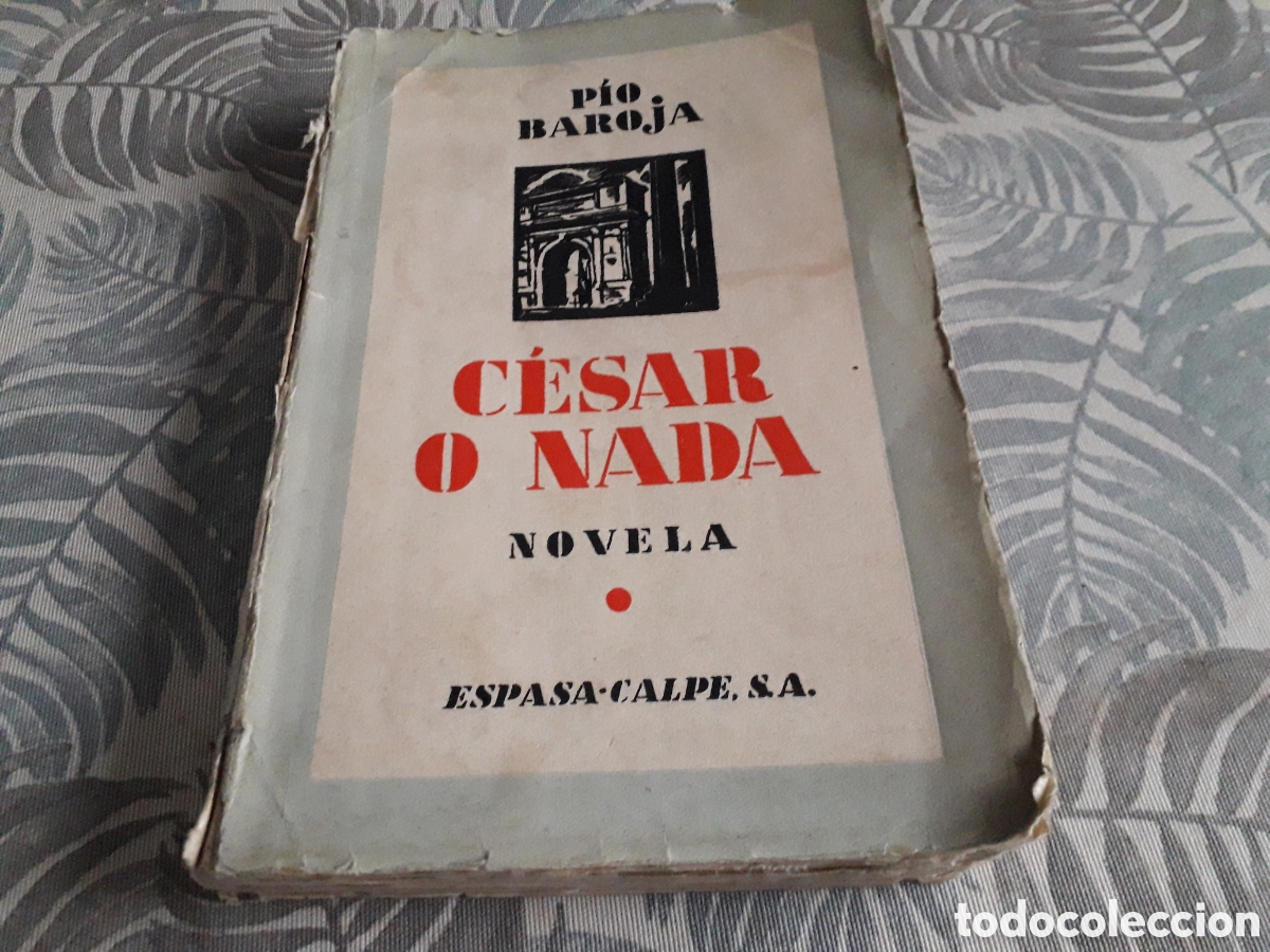 Libros antiguos: O CESAR O NADA, P&Iacute;O BAROJA, - Foto 1