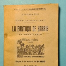 Libros antiguos: LA FORTUNA DE HARRIS - RENE DE PONT-JEST - BIBLIOTECA DIARIO UNIVERSAL - 1906