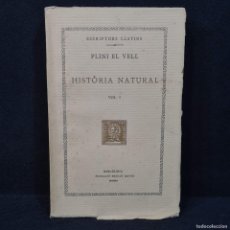 Libros antiguos: HISTORIA NATURAL - VOL.I - ESCRIPTORS LLATINS - FUNDACIO BERNAT METGE AÑO 1925 / 539