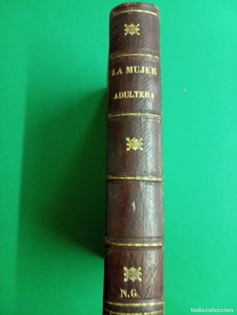 Libros antiguos: Antiguo libro LA MUJER ADULTERA. E. P&eacute;rez Escrich. Madrid. - Foto 7