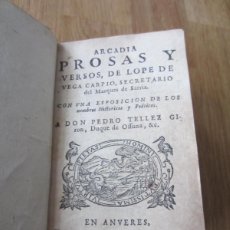 Libros antiguos: 1605-ARCADIA PROSAS Y VERSOS.LOPE DE VEGA.ORIGINAL EN CASA DE MARTÍN NUCIO.AMBERES.