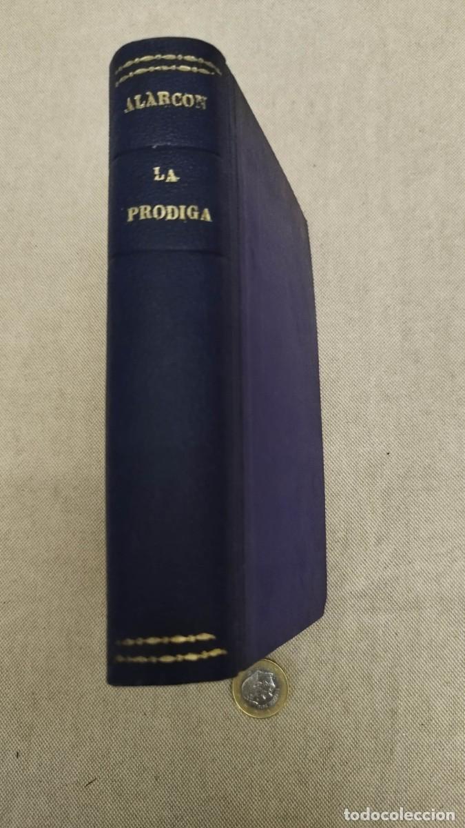Libros antiguos: Libro novela La pr&oacute;diga de Alarc&oacute;n. A&ntilde;o 1898 - Foto 1