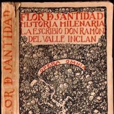 Libros antiguos: VALLE INCLÁN : FLOR DE SANTIDAD (SOCIEDAD GENERAL, 1920)