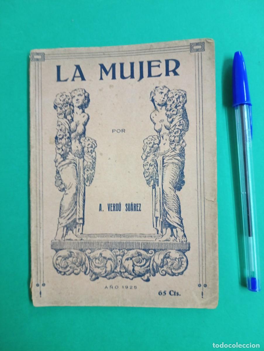 Libros antiguos: Antiguo libro LA MUJER. A. Verd&uacute; Su&aacute;rez. C&oacute;rdoba 1925. - Foto 1