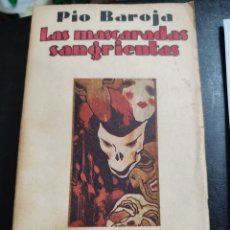 Libros antiguos: LAS MASCARADAS SANGRIENTAS PÍO BAROJA CARO RAGGIO