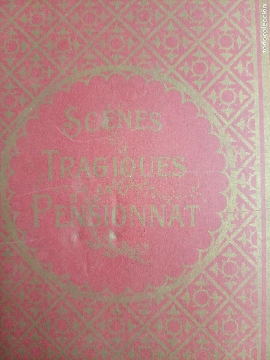 Libros antiguos: Antiguo libro Escenas Tr&aacute;gicas en el Internado. B&eacute;lgica. - Foto 2