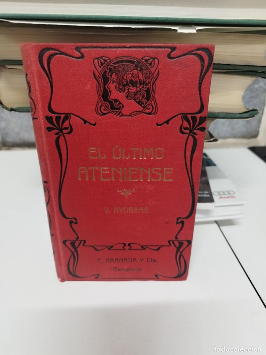 Libros antiguos: El &uacute;ltimo ateniense.- Rydberg, V&iacute;ctor. - Foto 1