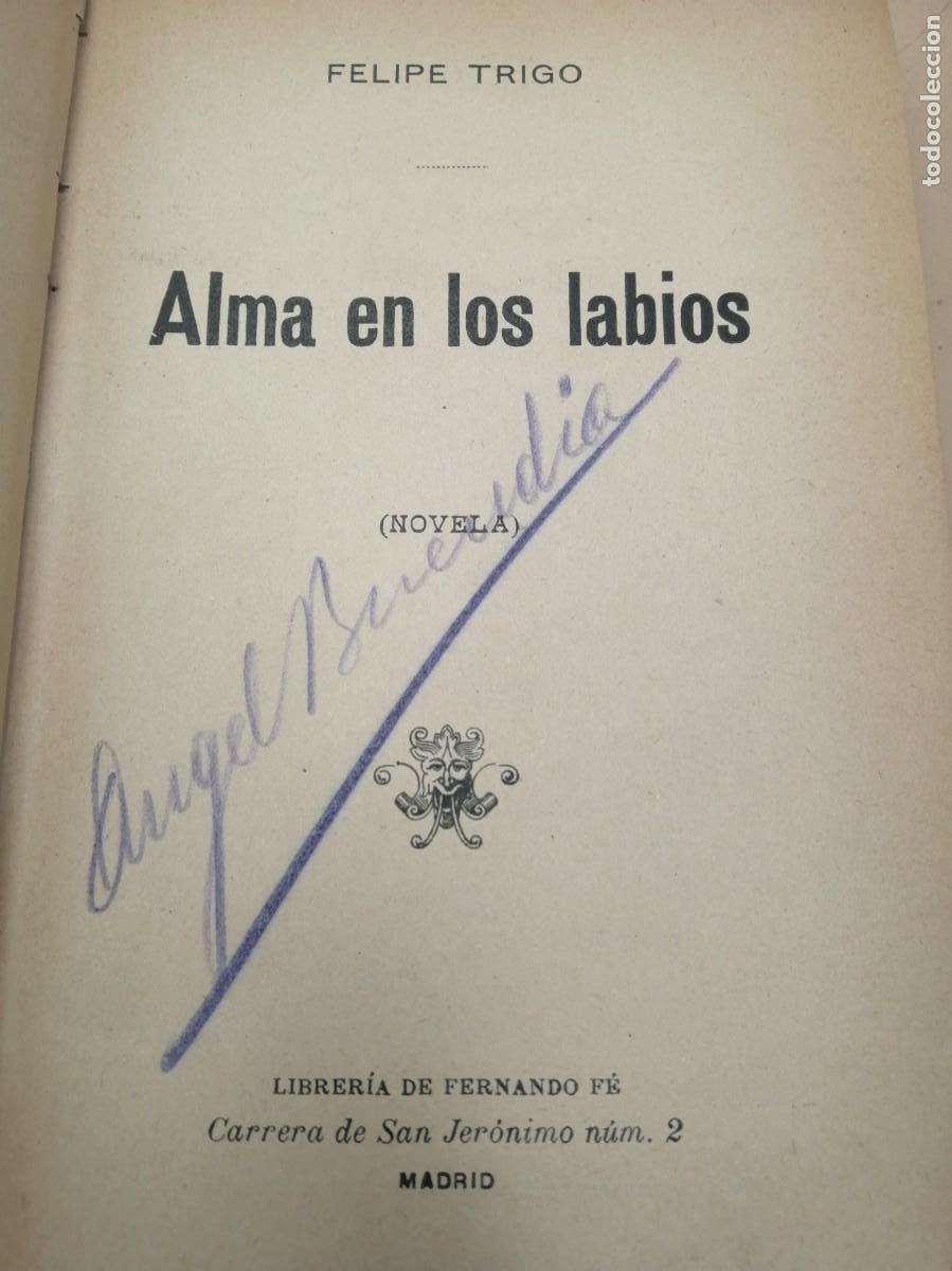 Libros antiguos: ALMA EN LOS LABIOS FELIPE TRIGO - Foto 5