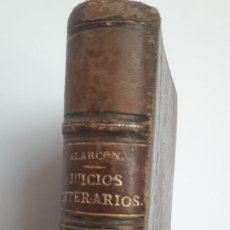 Libros antiguos: JUICIOS LITERARIOS Y ARTÍSTICOS. PEDRO DE ALARCÓN (1883, 1ª EDICIÓN)