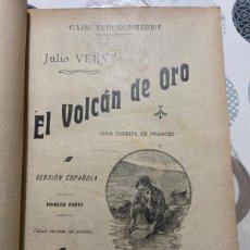 Libros antiguos: EL VOLCÁN DE ORO. VERNE, JULIO. VIAJES EXTRAORDINARIOS. SÁENZ DE JUBERA, HERMANOS. MADRID