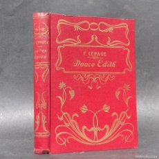 Libros antiguos: 1900 - DOUCE EDITH - GRABADOS - NOVELA DE COSTUMBRES - LEPAGE