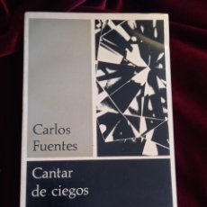 Libros antiguos: CANTAR DE CIEGOS. FUENTES, CARLOS. ED. JOAQUÍN MORTIZ 1964