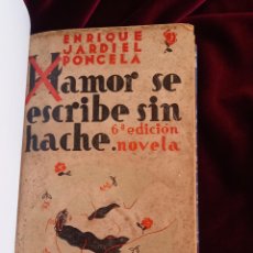 Libros antiguos: AMOR SE ESCRIBE SIN HACHE. JARDIEL PONCELA, ENRIQUE. BIBLIOTECA NUEVA 1936