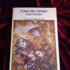 Libros antiguos: CASA DE CAMPO. DONOSO, JOSÉ. SEIX BARRAL 1978